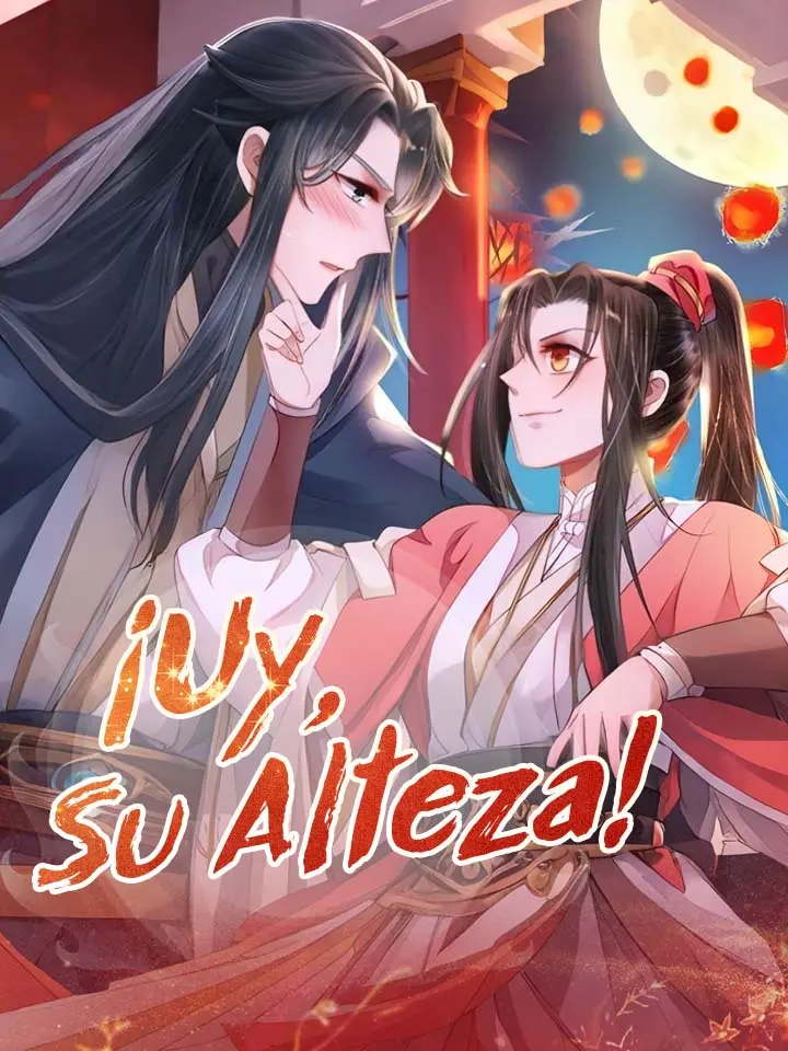 ¡Uy, Su Alteza!