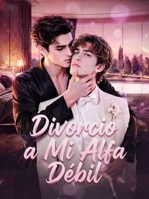 Divorcio a Mi Alfa Débil（doblaje）