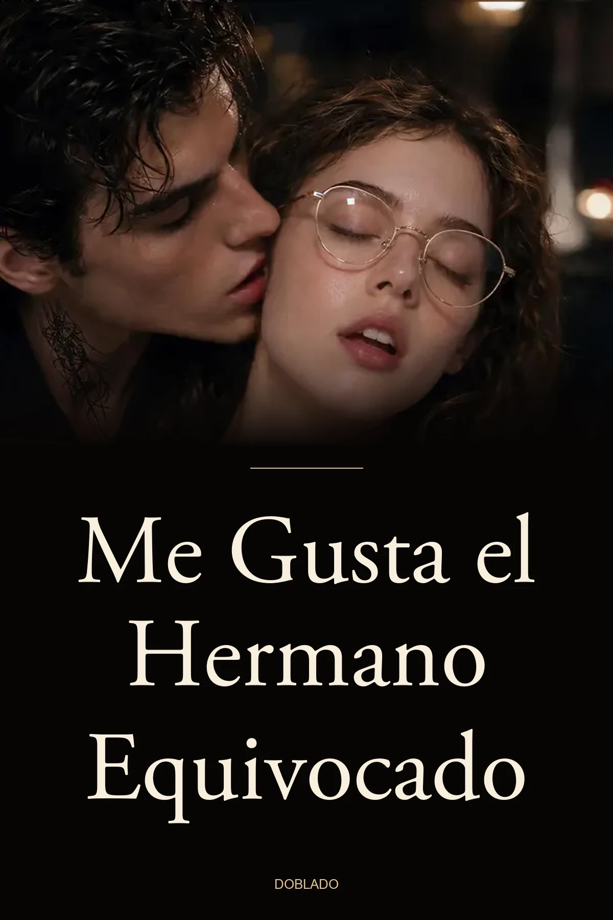 Me Gusta el Hermano Equivocado(Doblado)